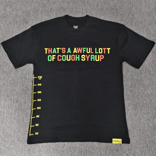 #50 THAT'S A AWFUL LOT OF COUGH SYRUP T-shirts