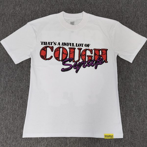 #62 THAT'S A AWFUL LOT OF COUGH SYRUP T-shirts