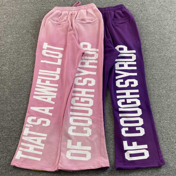 #156 THAT'S A AWFUL LOT OF COUGH SYRUP Pants