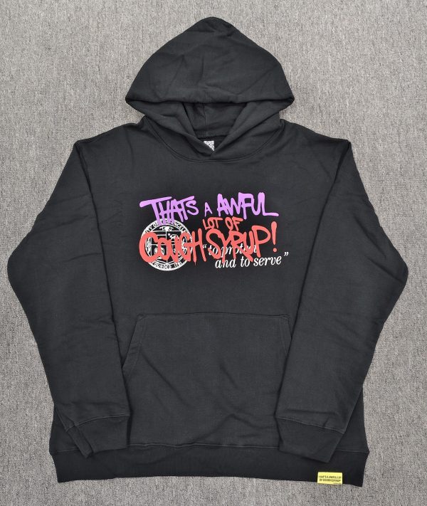 #199 THAT'S A AWFUL LOT OF COUGH SYRUP hoodie
