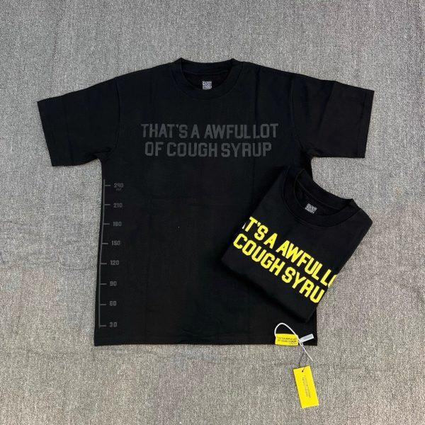#269 THAT'S A AWFUL LOT OF COUGH SYRUP T-shirts
