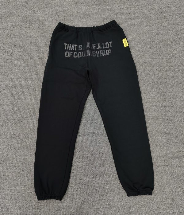 #279 THAT'S A AWFUL LOT OF COUGH SYRUP Pants